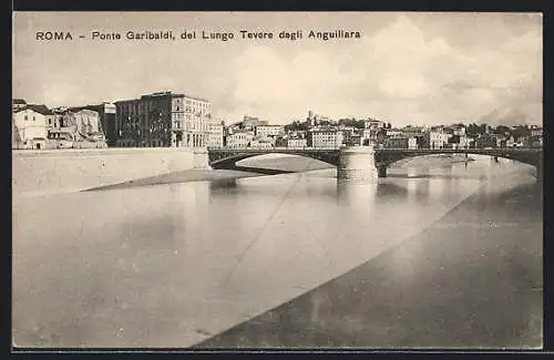 AK Roma, Ponte Garibaldi, del Lungo Tevere degli Anguillara