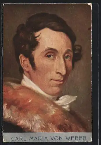 AK Komponist Carl Maria von Weber mit einem Pelzkragen und Seitenscheitel