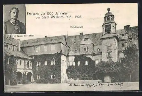 AK Weilburg, Festpostkarte zur 1000-Jahrfeier 906-1906, Schlosshof, Prinz Eitel Friedrich