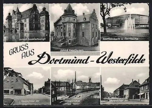 AK Dortmund-Westerfilde, Schloss Bodelschwingh, Schloss Westhusen, Westfalenhalle, Ledigenheim und Westerfilder Str.