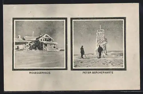 AK Roseggerhaus-Skihütte auf der Pretulalpe, Peter Bergnerwarte