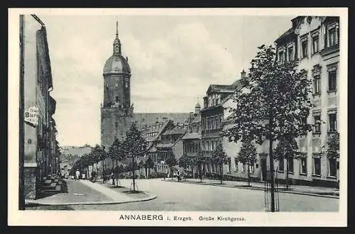 AK Annaberg i. Erzgeb., Strasse Grosse Kirchgasse