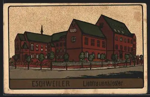 Steindruck-AK Eschweiler, Liebfrauenkloster