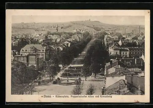 AK Bonn, Kaiserplatz, Poppelsdorfer Allee und Kreuzberg