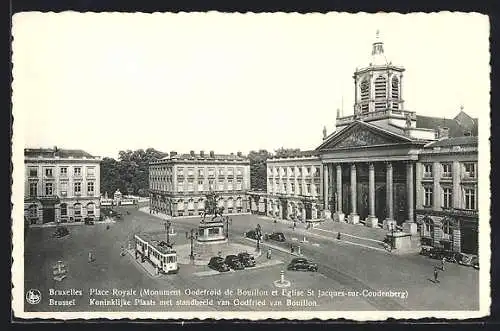 AK Bruxelles, Place Royale, Monument Godefroid de Bouillon et Eglise St Jacques-sur-Coudenberg, Strassenbahn