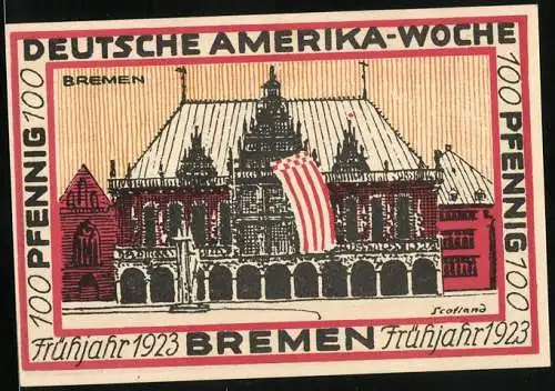 Notgeld Bremen, 100 Pfennig, Rathaus Deutsche Amerika Woche Frühjahr 1923