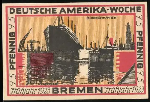 Notgeld Bremen, 75 Pfennig, Hafen in Bremerhaven, Deutsche Amerika Woche Frühjahr 1923