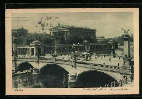 AK Berlin, Friedrichsbrücke mit Nationalgalerie, Strassenbahn