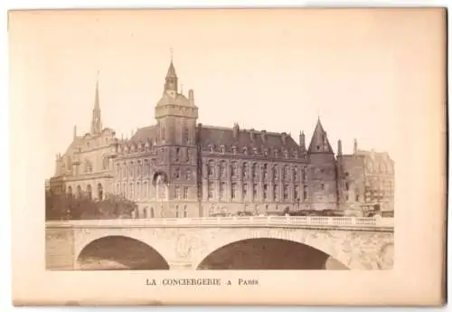 Fotografie unbekannter Fotograf, Ansicht Paris, La Conciergerie A Paris