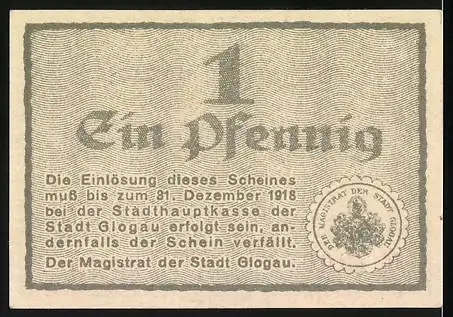 Notgeld Glogau 1918, 1 Pfennig, Magristratssiegel u. Signatur