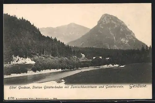 AK Gesäuse, Hotel Gasthaus Gesäuse, Station Gstatterboden m. Tamischbachthurm u. Gstatterstein