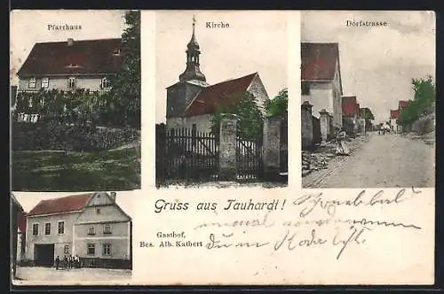 AK Tauhardt, Gasthof Alb. Kathert, Kirche, Pfarrhaus
