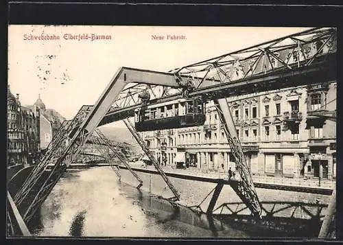 AK Elberfeld, Neue Fuhrstrasse mit Schwebebahn Elberfeld-Barmen