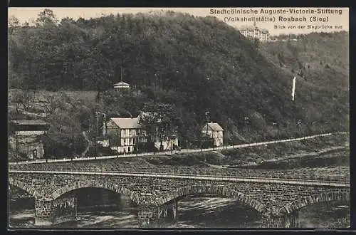 AK Rosbach /Sieg, Stadtcölnische Auguste-Victoria-Stiftung von der Siegbrücke aus