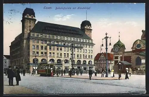 AK Essen, Bahnhofsplatz mit Handelshof, Strassenbahn