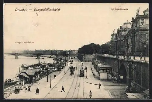 AK Dresden, Dampfschifflandeplatz mit Kunstakademie, Strassenbahn