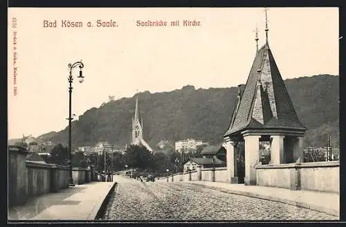 AK Bad Kösen a. Saale, Saalbrücke mit Kirche