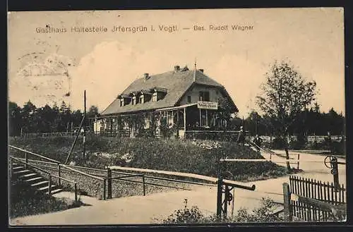 AK Irfersgrün i. Vogtl., Gasthaus Haltestelle Rudolf Wagner