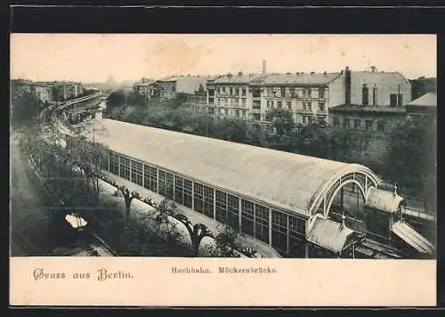 AK Berlin-Kreuzberg, Hochbahn an der Möckernbrücke