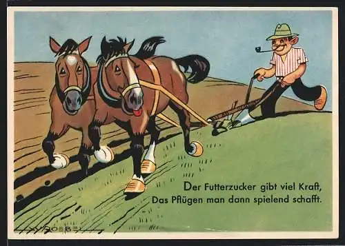 AK Der Futterzucker gibt viel Kraft..., Bauer mit Pflug, Werbung Zucker von ca. 1930