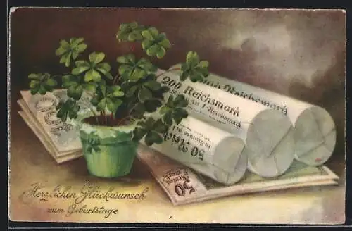 AK Geldscheine und 3 Reichsmark-Stangen, ein Topf vierblättriger Kleeblätter, Geburtstagskarte