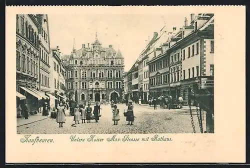 AK Kaufbeuren, Untere Kaiser Max-Strasse mit Rathaus