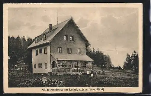 AK Rachel /Bayr. Wald, Waldschmidthaus am Rachel mit Umgebung