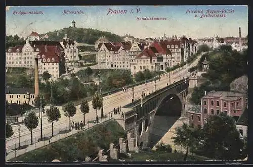 AK Plauen i. V., Breitestrasse mit Friedrich August-Brücke, Realgymnasium & Handelskammer
