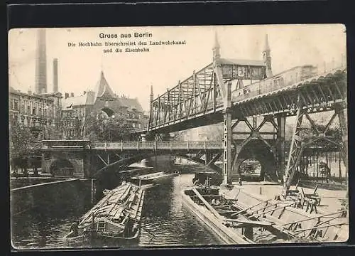 AK Berlin-Kreuzberg, Hochbahn überschreitet Landwehrkanal mit Booten und die Eisenbahn