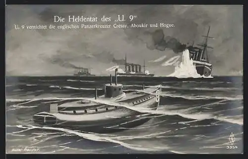 AK Die Heldentat des U9, U-Boot vernichtet die englischen Panzerkreuzer Cressy, Aboukir und Hogue