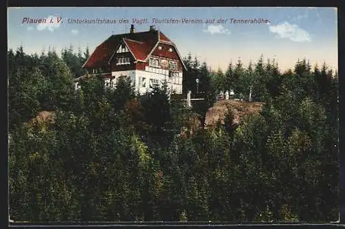 AK Plauen i. V., Unterkunftshaus des Vogtl. Touristen-Vereins auf der Tennerahöhe