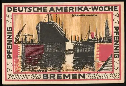 Notgeld Bremen 1923, 75 Pfennig, Deutsche Amerika-Woche, Hafenansicht in Bremerhaven