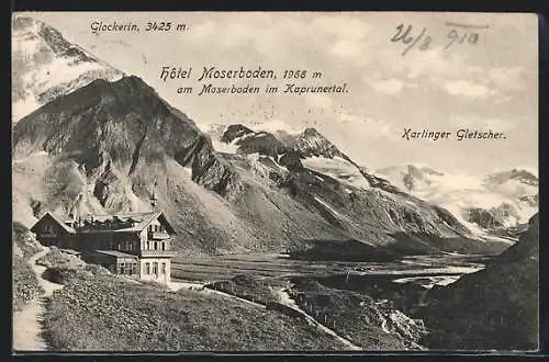 AK Kaprun, Karlinger Gletscher und Hotel Moserbodem im Kaprunertal