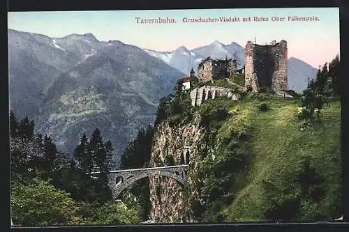 AK Ober-Falkenstein /Tauernbahn, Gratschacher-Viadukt mit Ruine