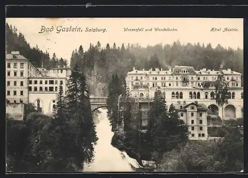 AK Bad Gastein, Hotel Austria mit Wasserfall und Wandelbahn