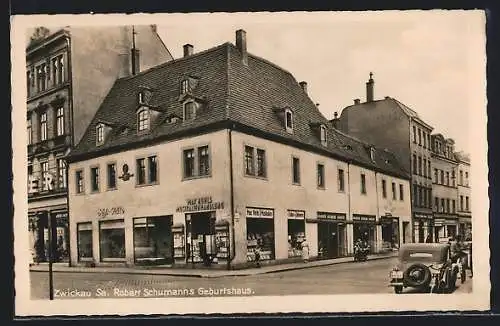 AK Zwickau /Sa., Robert Schumanns Geburtshaus