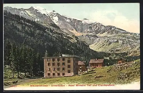 AK Urnerboden, Hotel Wilhelm Tell mit Claridenstock in der Klausenstrasse