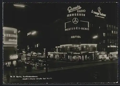 AK Berlin-Charlottenburg, Kurfürstendamm und Joachimsthaler Strasse bei Nacht