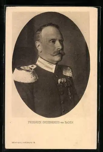 AK Friedrich Grossherzog von Baden, Portrait in Uniform