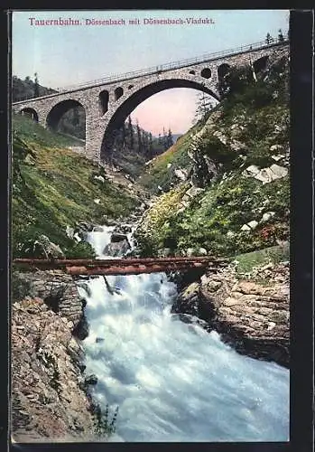 AK Dössenbach, Das Dössenbach-Viadukt, Teil der Tauernbahn-Strecke