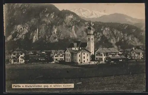 AK Kiefersfelden, Ortsansicht mit wildem Kaiser