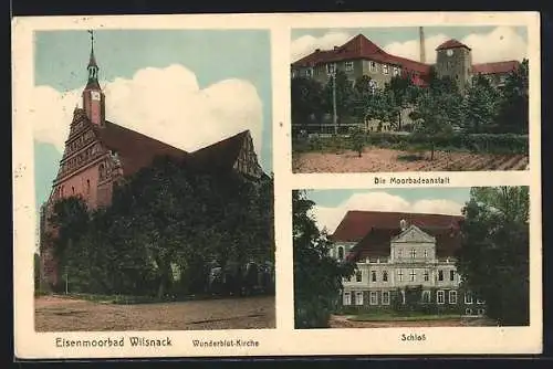 AK Bad Wilsnack, Wunderblut-Kirche, Moorbadeanstalt und Schloss