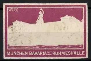 Künstler-Reklamemarke E. Gärtner, München, Bavaria mit Ruhmeshalle