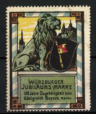 Reklamemarke Würzburg, Jubiläums-Marke 100 Jahre Zugehörigkeit zum Königreich Bayern, Schloss, Kirche, Löwe mit Wappen