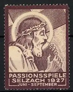 Reklamemarke Selzach, Passionsspiele 1927, Jesus mit Kreuz und Dornenkrone