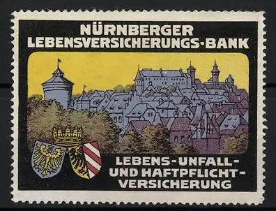 Reklamemarke Nürnberger Lebensversicherungs-Bank f. Lebens-, Unfall- und Haftpflichtversicherung, Stadtansicht & Wappen