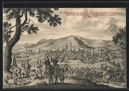 AK Trier, Belagerung der von den Franzosen besetzten Stadt, 1675