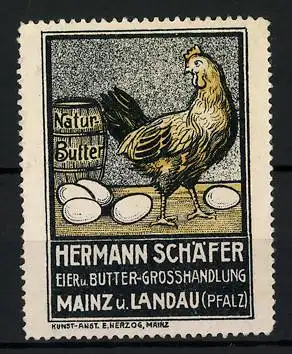 Reklamemarke Eier- und Buttergrosshandlung Hermann Schäfer, Mainz & Landau, Henne mit Eiern und Butterfass
