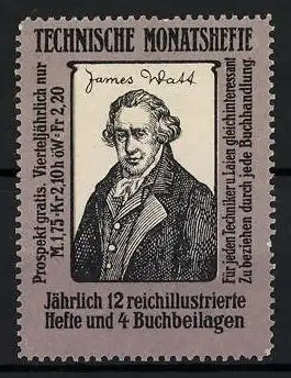 Reklamemarke Technische Monatshefte mit jährlich 12 reichillustrierten Heften & 4 Buchbeilagen, Erfinder James Watt