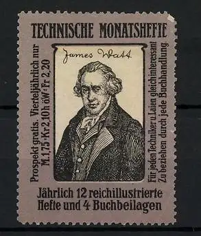 Reklamemarke Technische Monatshefte mit jährlich 12 reichillustrierten Heften & 4 Buchbeilagen, Erfinder James Watt